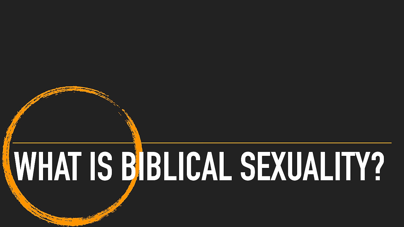 Biblical Sexuality-Pt.1